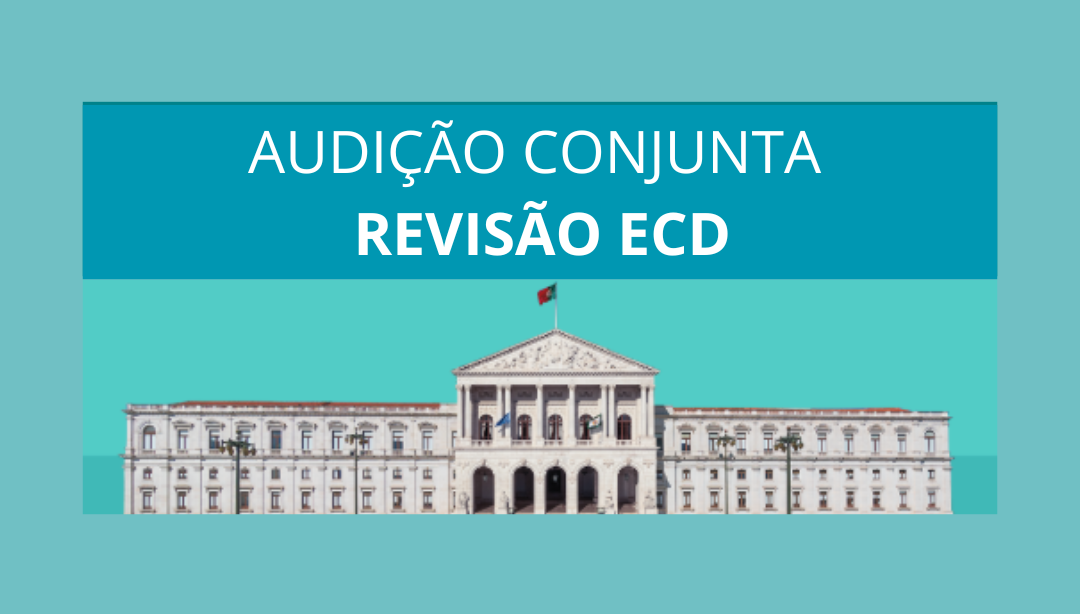 Assembleia da República: Audição conjunta - Revisão ECD (14 abril 2026)